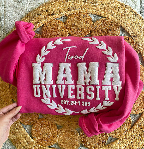 Pink Tired Mama University Sweatshirt