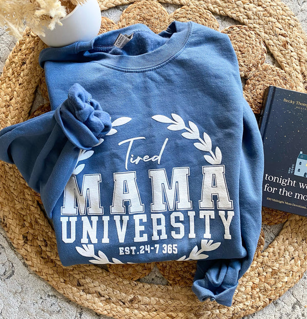 Tired Mama University Sweatshirt