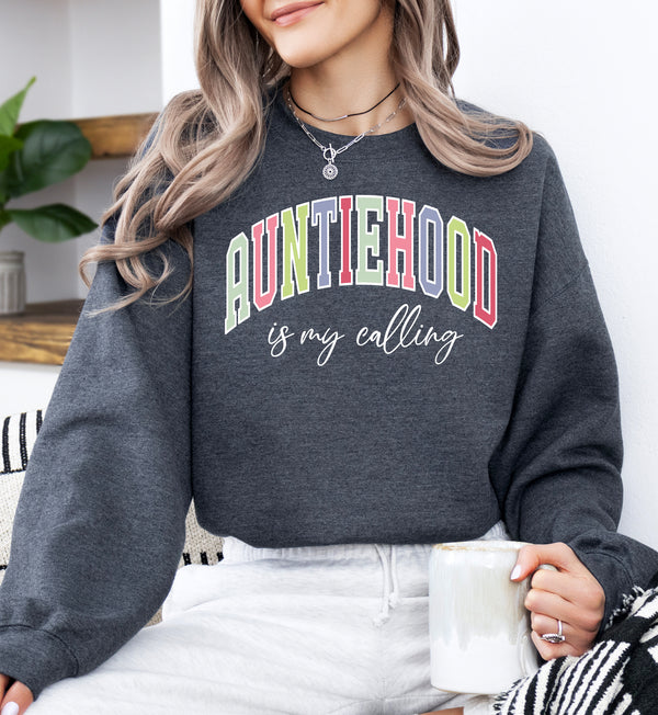 Auntiehood Is My Calling Sweatshirt