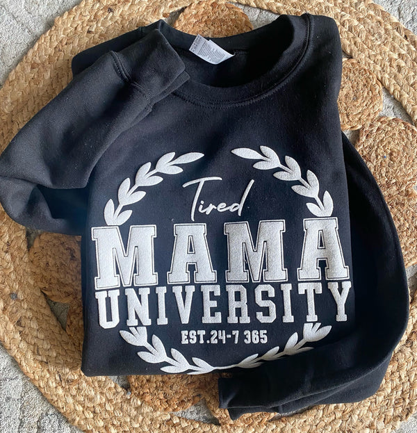 Black Tired Mama University Sweatshirt