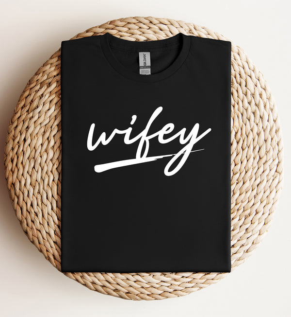 WIFEY TSHIRT